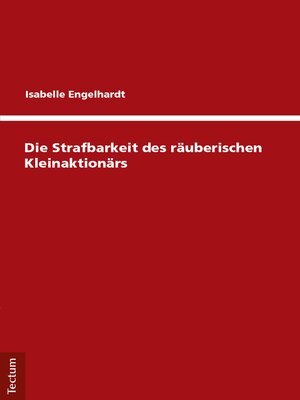 cover image of Die Strafbarkeit des räuberischen Kleinaktionärs